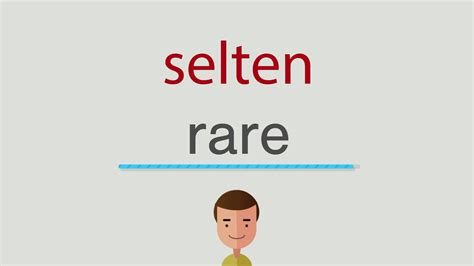 selten auf englisch|More.